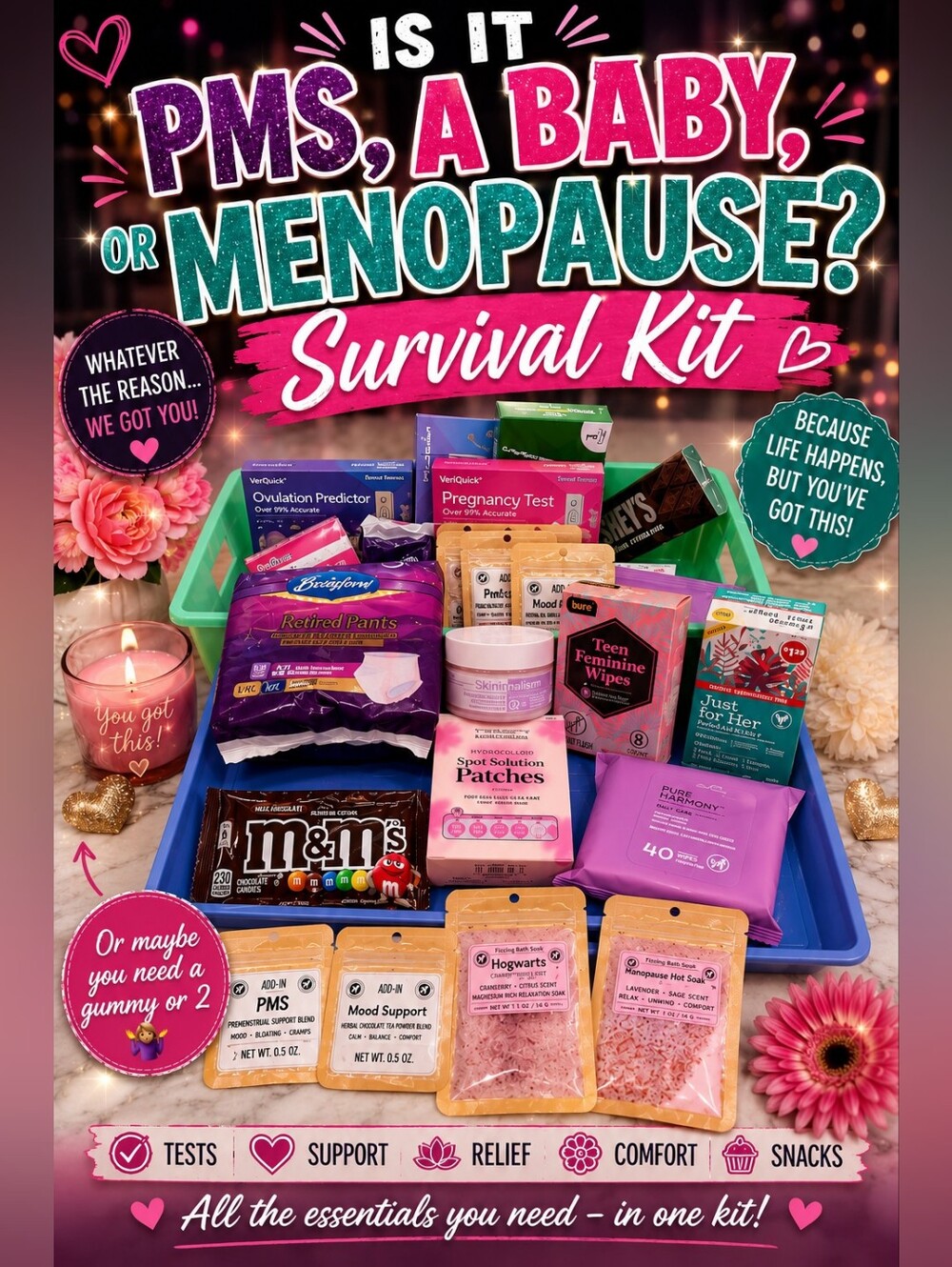 IS IT PMS, A BABY, OR MENOPAUSE? A SURVIVAL KIT FOR ALL, NO MATTER THE CAUSE